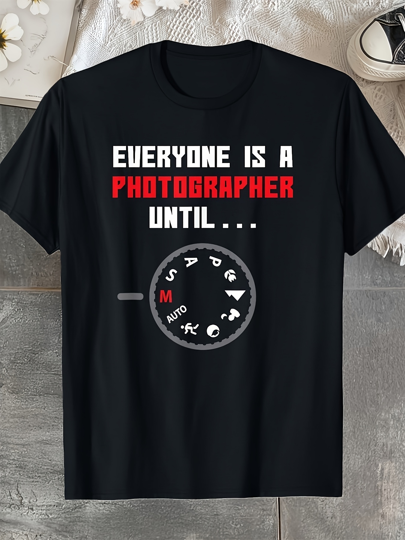 Photography Graphic Design - Camiseta divertida con diseño gráfico 'Todo